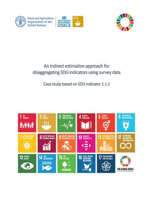 cover image of An Indirect Estimation Approach for Disaggregating SDG Indicators Using Survey Data